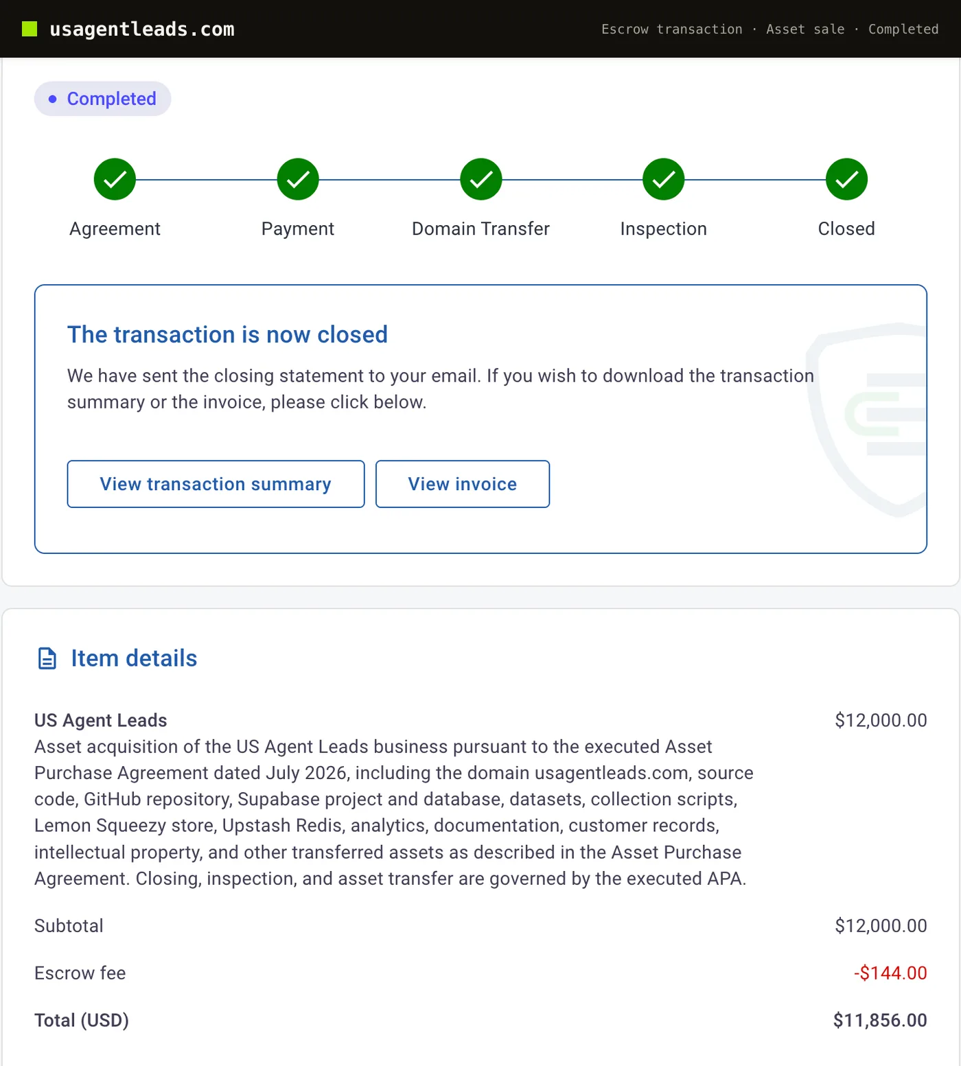 usagentleads.com: Escrow transaction, completed: asset sale of the US Agent Leads business and the usagentleads.com domain for $12,000 under an Asset Purchase Agreement dated July 2026